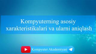 Kompyuterning asosiy xarakteristikalari (protsessor, operativka, videokarta va b.) ni aniqlash